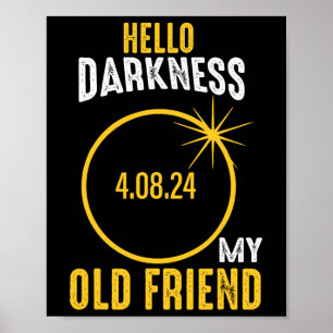 Hello Darkness My Old Friend Solar Eclipse April 0 Poster