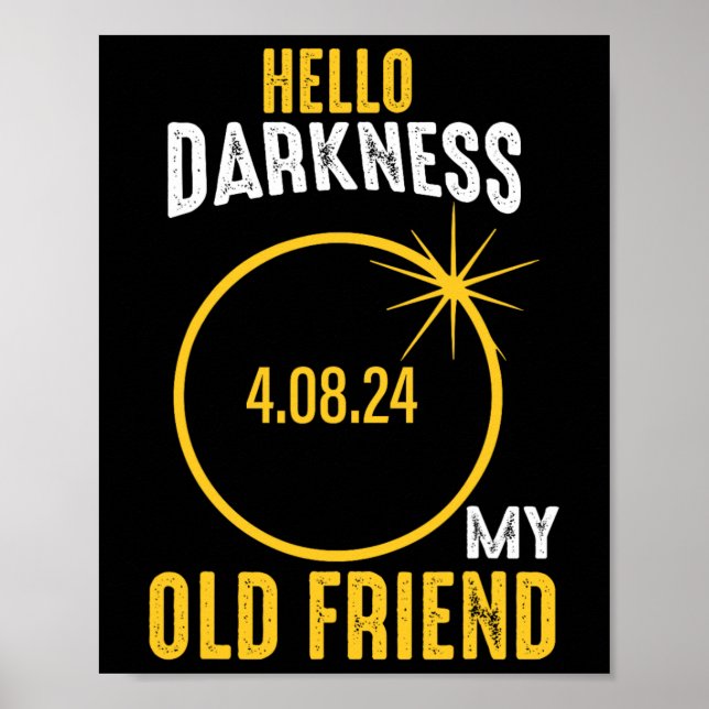 Hello Darkness My Old Friend Solar Eclipse April 0 Poster (Front)