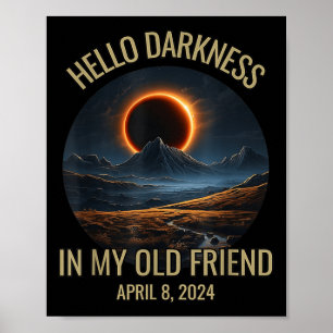 Hello Darkness My Old Friend Solar Eclipse April 0 Poster