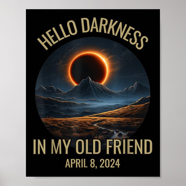 Hello Darkness My Old Friend Solar Eclipse April 0 Poster (Front)