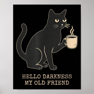 Hello Darkness Old Friend Cat and Coffee Halloween Poster