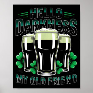 Hello darkness old friend happy st patrick's dayHe Poster
