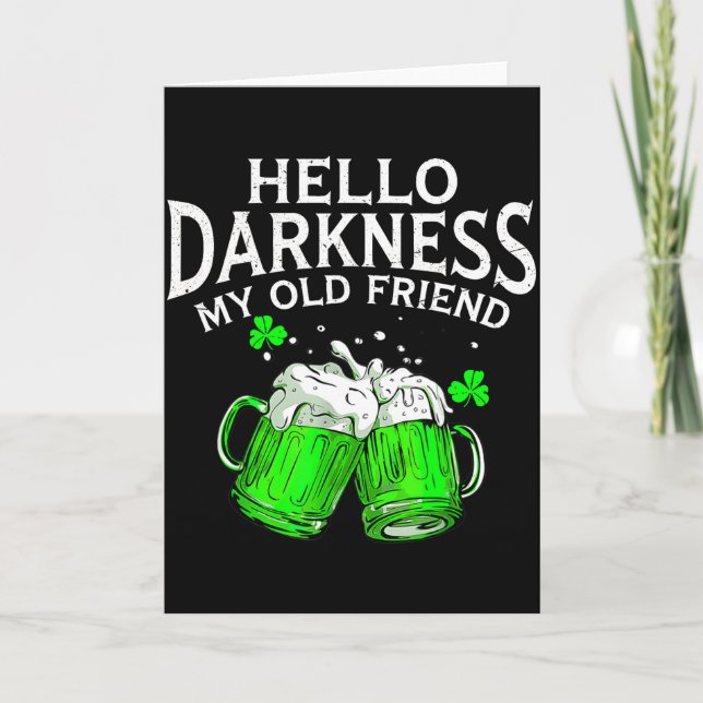 Hello darkness old friend irish beer st. patrick's card (Front)