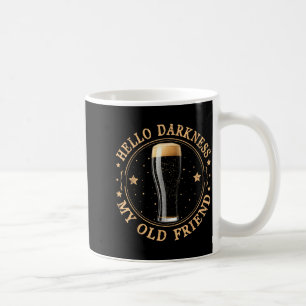 Hello darkness old friend irish beer st. patrick's coffee mug
