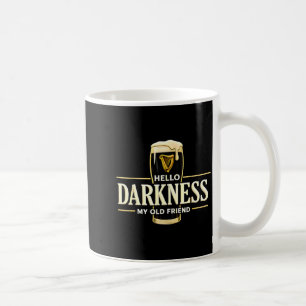 Hello darkness old friend irish beer st. patrick's coffee mug