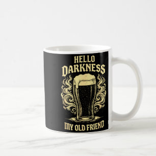 Hello darkness old friend irish beer st. patrick's coffee mug