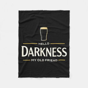 Hello darkness old friend irish beer st. patrick's fleece blanket