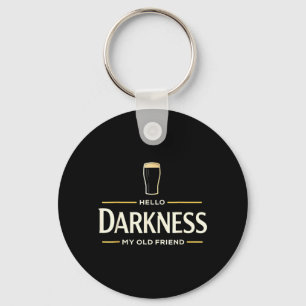 Hello Darkness Old Friend Irish Beer St Patricks Key Ring