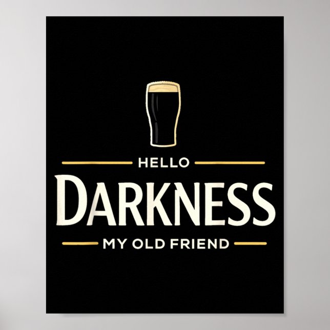 Hello Darkness Old Friend Irish Beer St Patricks Poster (Front)