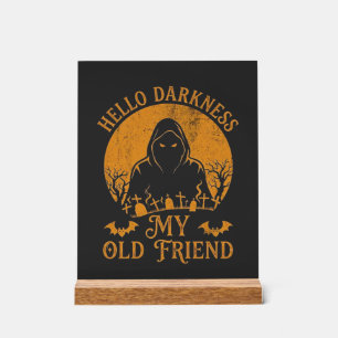 Hello Darkness Old Friend Reaper Orange Moon Grave Acrylic Sign