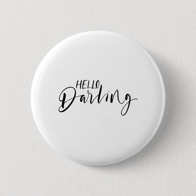 Hello darling 6 cm round badge (Front)