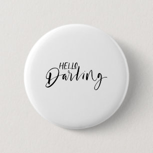 Hello darling 6 cm round badge