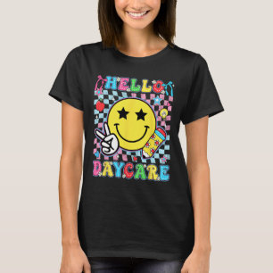 Hello Daycare Back To School First Day Of Daycare T-Shirt