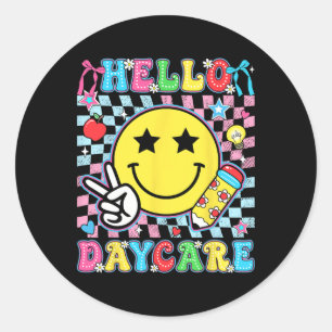Hello Daycare Ck To School First Day Of Daycare Bo Classic Round Sticker
