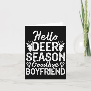 Hello Deer Season Goodbye Boyfriend Card