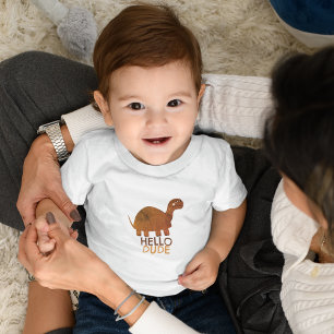Hello Dude Baby T-Shirt