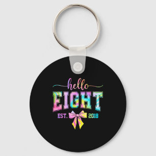 Hello eight est 2018 8th birthday coquette 8 year key ring