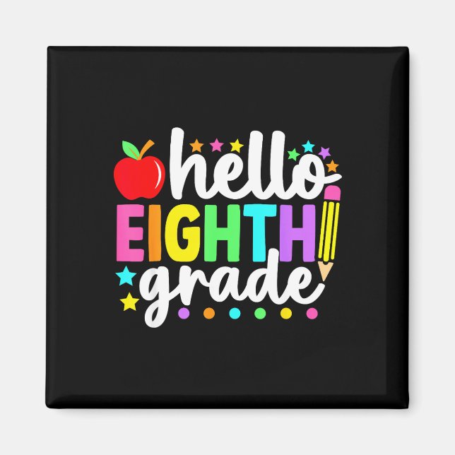 Hello eighth grade back to school teachers magnet (Front)