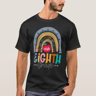 Hello Eighth Grade Rainbow Back To School Teacher T-Shirt