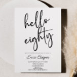 Hello Eighty Minimal Elegant 80th Birthday Party Invitation<br><div class="desc">This is a Hello Eighty Minimal Minimalist Black White 80th Birthday Party Invitation!</div>