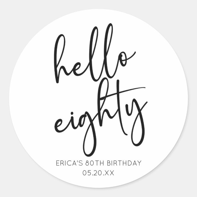 Hello Eighty Minimalist Simple 80th Birthday Party Classic Round Sticker (Front)