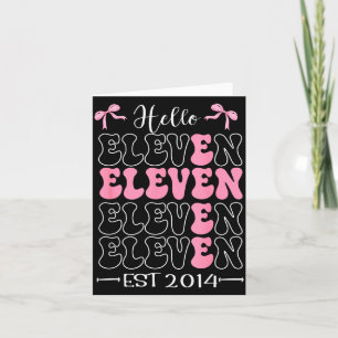 Hello Eleven Est 2014 11th Birthday Girl Coquette Card