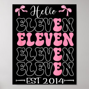 Hello Eleven Est 2014 11th Birthday Girl Coquette  Poster