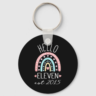 Hello Eleven Est 2015 Birthday Rainbow Born In 201 Key Ring