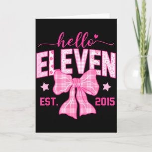 Hello Eleven Est 2015 Coquette Bow 11th Birthday G Card