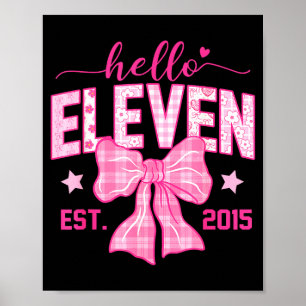 Hello Eleven Est 2015 Coquette Bow 11th Birthday G Poster
