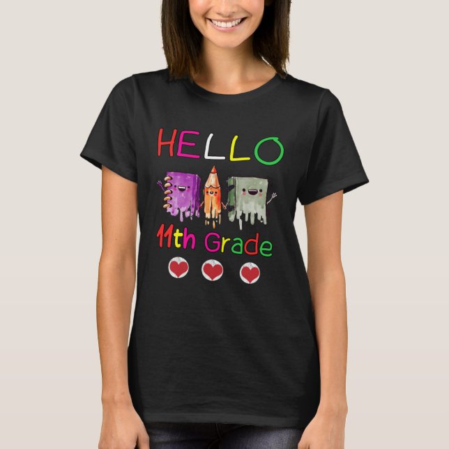 Hello Eleventh Grade Girls Boys Teacher 11th Grade T-Shirt (Front)
