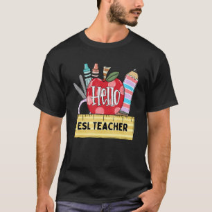 Hello Esl Teacher Apple Teacher T-Shirt