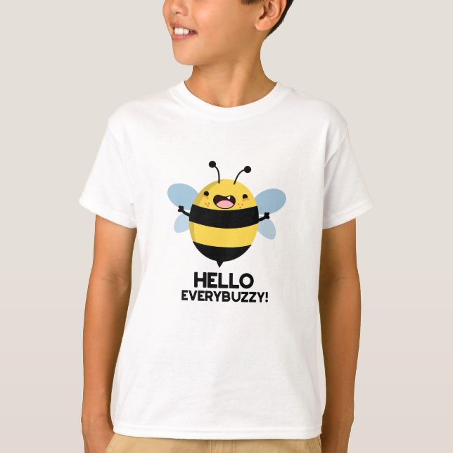 Hello Everybuzzy Funny Bee Pun   T-Shirt (Front)
