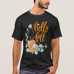 Hello Fall, autumn colours leaves, Pumpkins and fa T-Shirt