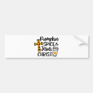 Hello Fall Pumpkin Spice & Jesus Christ Fall Chris Bumper Sticker