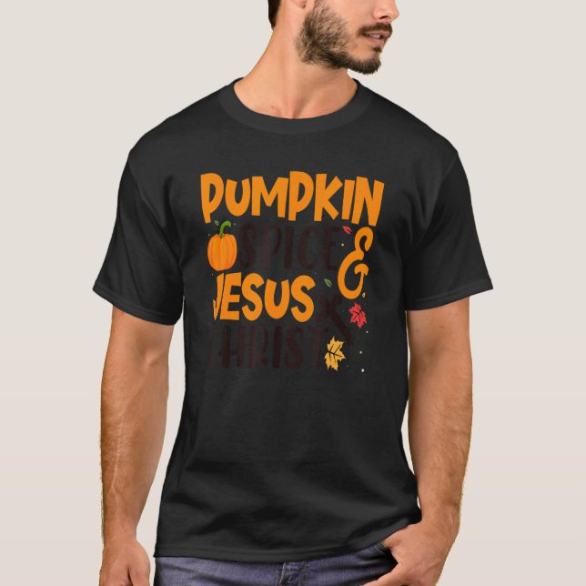 Hello Fall Pumpkin Spice & Jesus Christ Fall Chris T-Shirt (Front)