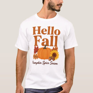 Hello Fall Pumpkin Spice Season |  Autumn Harvest T-Shirt