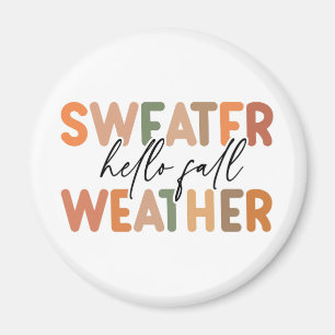 Hello Fall   Sweater Weather Magnet