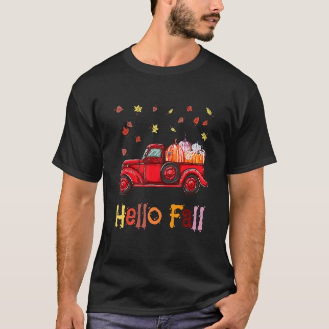 Hello Fall Truck Happy Thanksgiving Day November H T-Shirt (Front)