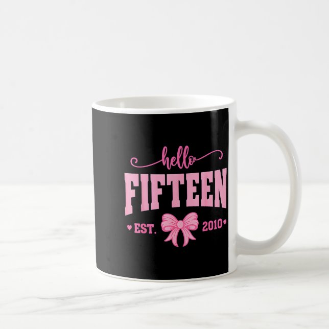 Hello Fifteen Est 2010 Coquette Bow 15th Birthday  Coffee Mug (Right)