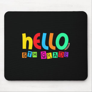 Hello Fifth 5th Grade Back To School For Student B Mouse Pad
