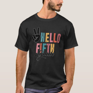 Hello Fifth 5th Grade Teacher First Day Of School T-Shirt