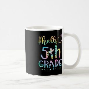 Hello Fifth Grade 5th Grade Back to School Teacher Coffee Mug