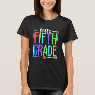 Hello Fifth Grade 5th Grade Back to School Teacher T-Shirt