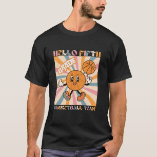 Hello Fifth Grade Basketball Team Retro 5Th Grade  T-Shirt