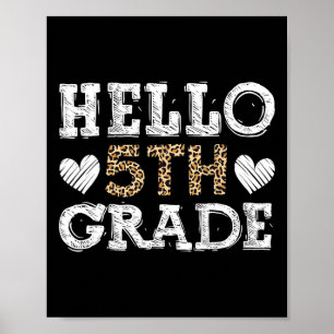 Hello Fifth Grade Byck To School 1st Day Leopard T Poster