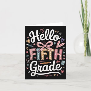 Hello Fifth Grade First Day Cute Bow Back To Schoo Card