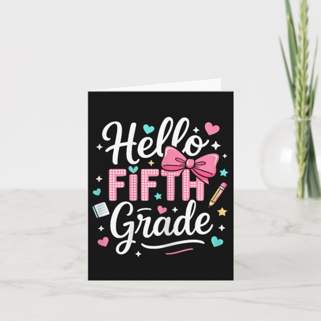 Hello Fifth Grade First Day Of School Coquette Bow Card (Front)