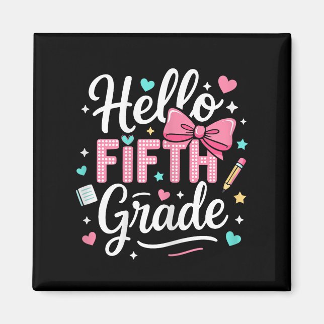 Hello Fifth Grade First Day Of School Coquette Bow Magnet (Front)