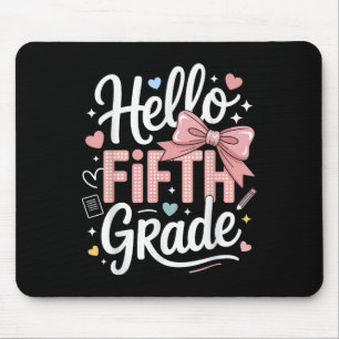 Hello Fifth Grade First Day Of School Coquette Bow Mouse Pad